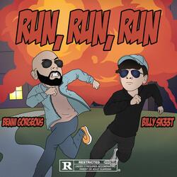 Run, Run, Run (feat. SKBilly)