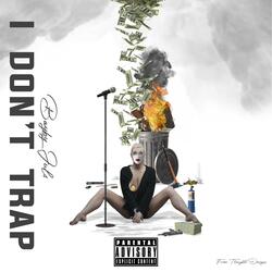I Don't Trap