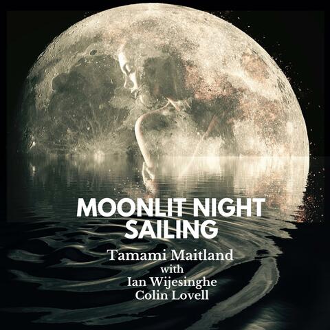 Moonlit Night Sailing (feat. Ian Wijesinghe & Colin Lovell)