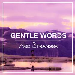 Gentle Words