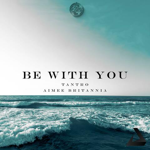 Be With You (feat. Aimée Britannia)