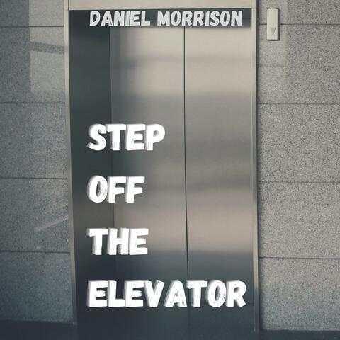 Step Off the Elevator