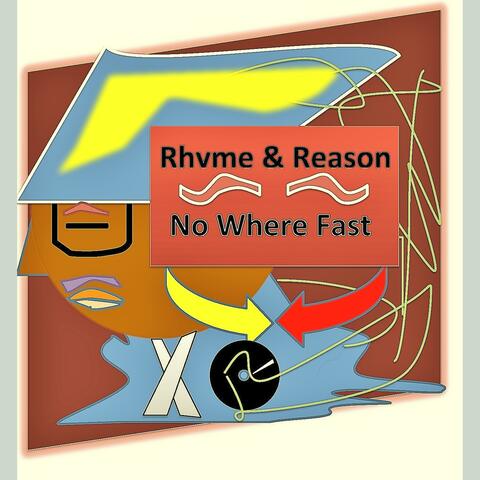 Rhyme & Reason / Nowhere Fast