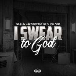 Swear to God (feat. Bucc Shot)