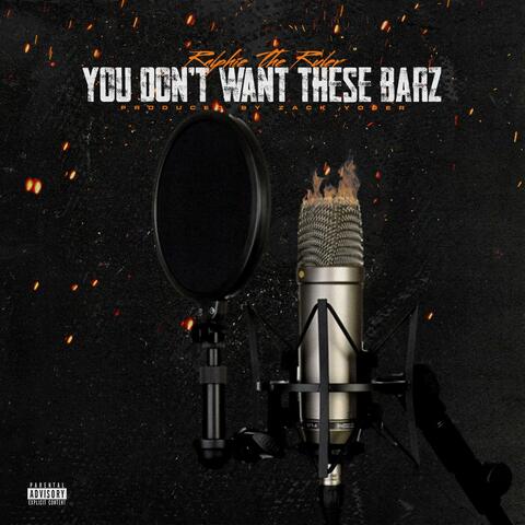 You Don't Want These Barz