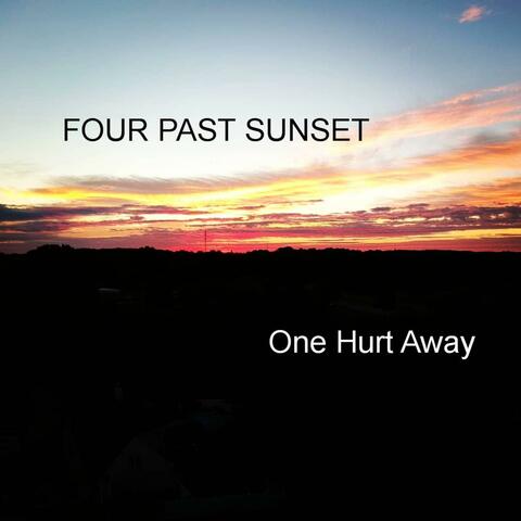 One Hurt Away