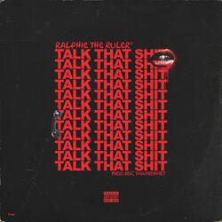 Talk That Shit