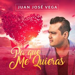 Pa´ Que Me Quieras
