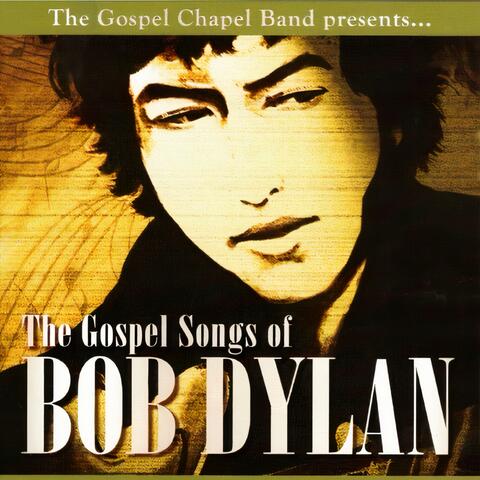 The Gospel Songs of Bob Dylan