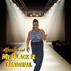 My Black Iz Beautiful