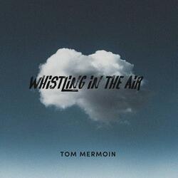 Whistling in the Air