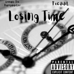 Losing Time (feat. FOE DidIt)