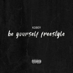 Be Yourself Freestyle