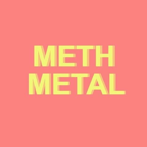 Meth Metal