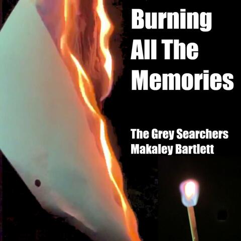 Burning All the Memories (feat. Makaley Bartlett)