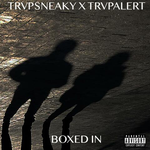 Boxed in (feat. TrvpAlerT)