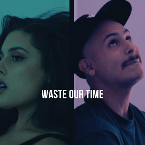 Waste Our Time