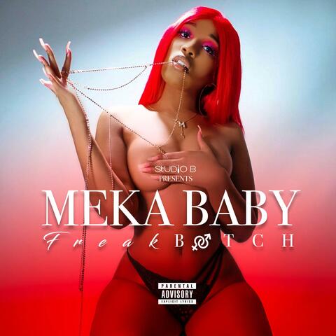 Freak Bitch (feat. Meka Baby & Studio B)