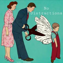 No Distractions