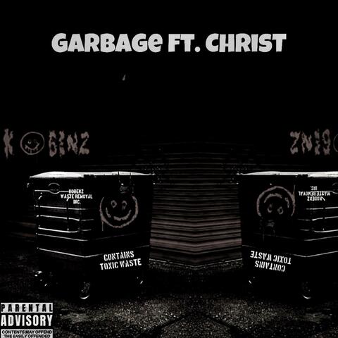 Garbage (feat. Christ)