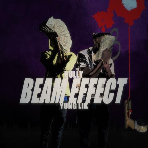 Beam Effect (feat. Yung Lik)