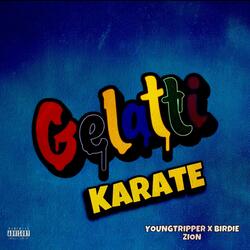 Gelatti Karate (feat. Birdie Zion)