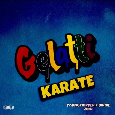 Gelatti Karate (feat. Birdie Zion)