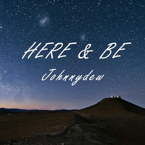 Here & Be (feat. Ashley Dew)