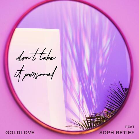 Don't Take It Personal (feat. Soph Retief)