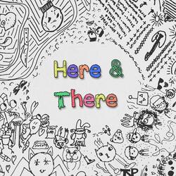 Here & There