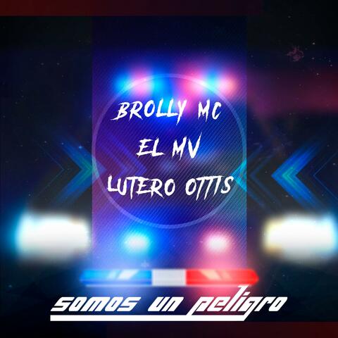 Somos Un Peligro (feat. El MV & Lutero Ottis)