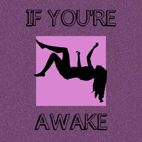 If You're Awake