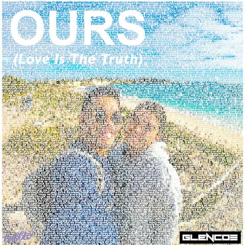 Ours (Love Is the Truth)