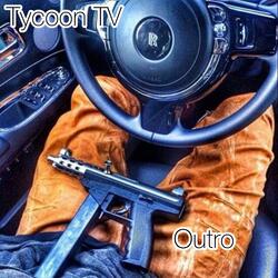 Tycoon TV Outro