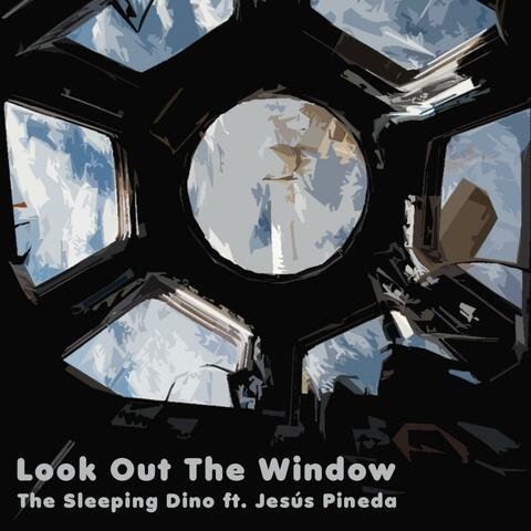 Look Out the Window (feat. Jesús Pineda)