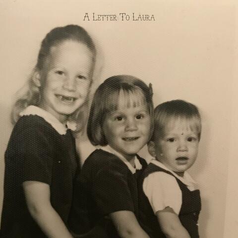 A Letter to Laura