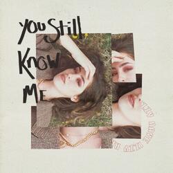 You Still Know Me
