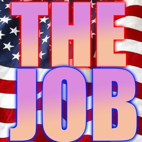 The Job (feat. Yung Biden & Lil Trump)