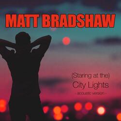 (Staring at The) City Lights