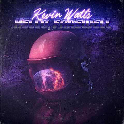 Hello, Farewell