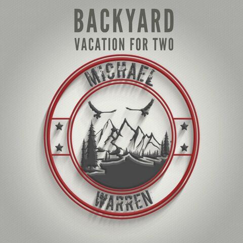 Backyard Vacation for Two