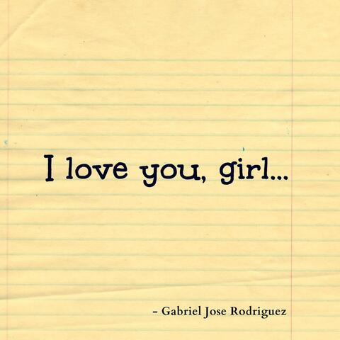 I Love You, Girl...