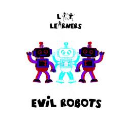Evil Robots!