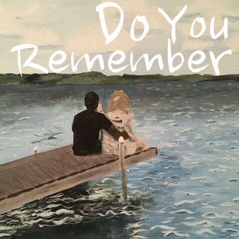 Do You Remember