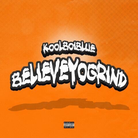 BelieveYoGrind