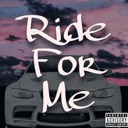Ride for Me