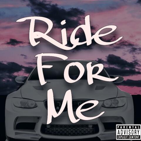 Ride for Me