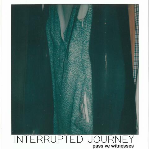 Interrupted Journey