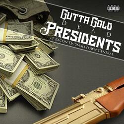 Dead Presidents (feat. Gutta Gold)