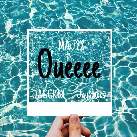 Oueeee (feat. Jay$tacks + Jacck6x)